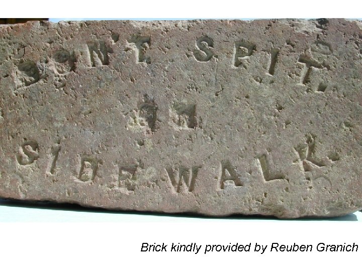 Brick kindly provided by Reuben Granich 