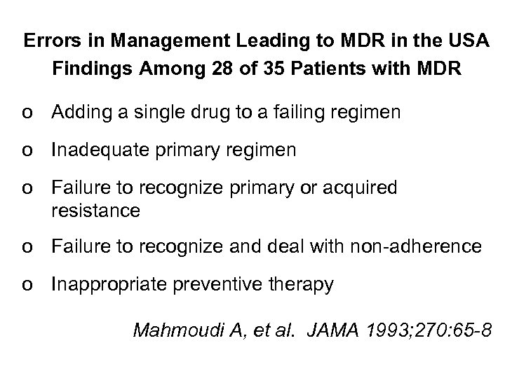 Errors in Management Leading to MDR in the USA Findings Among 28 of 35