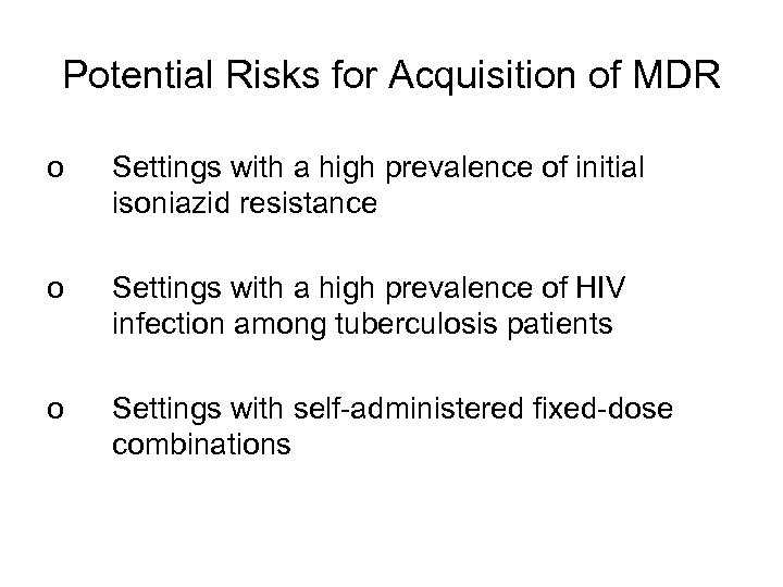 Potential Risks for Acquisition of MDR o Settings with a high prevalence of initial