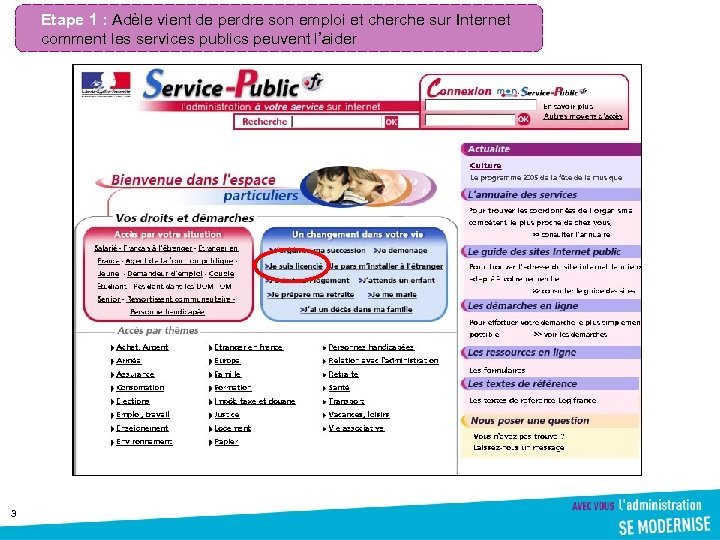 Etape 1 : Adèle vient de perdre son emploi et cherche sur Internet comment