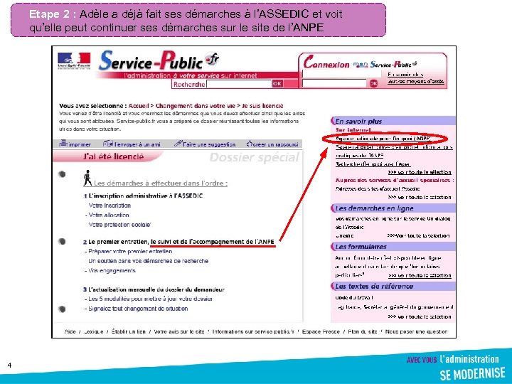 Etape 2 : Adèle a déjà fait ses démarches à l’ASSEDIC et voit qu’elle