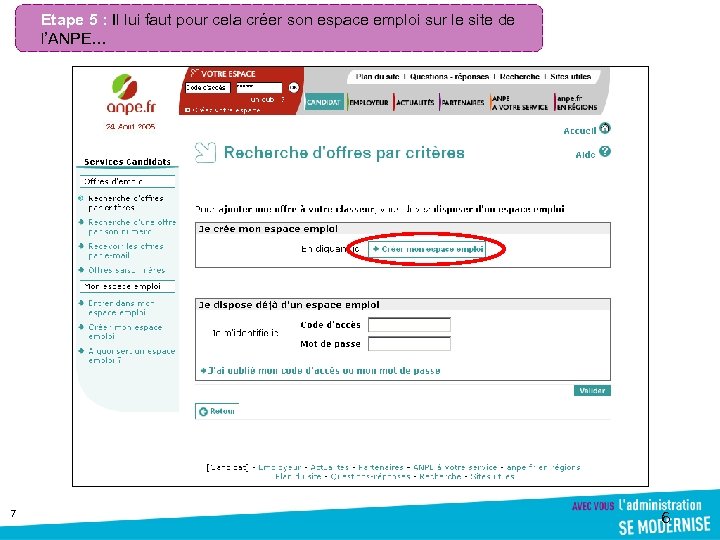 Etape 5 : Il lui faut pour cela créer son espace emploi sur le