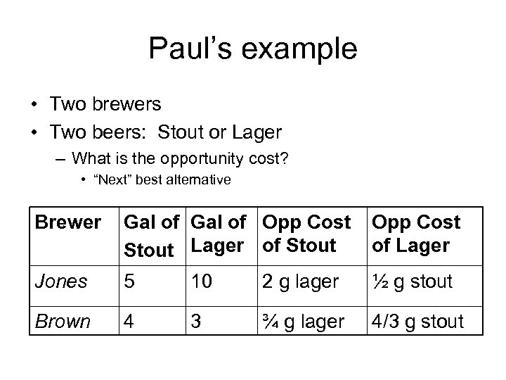 Paul’s example • Two brewers • Two beers: Stout or Lager – What is