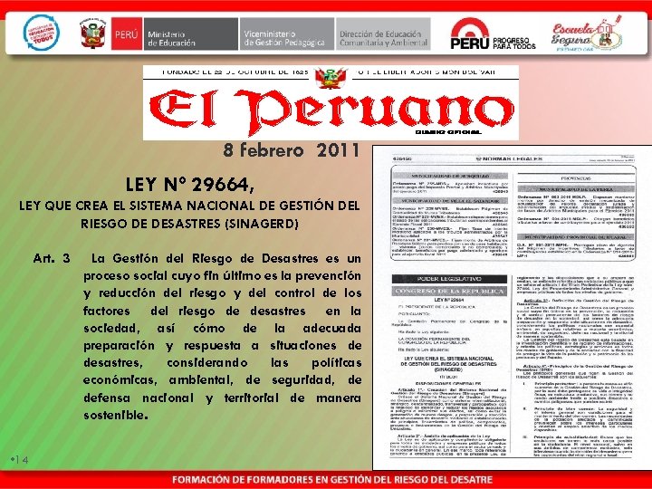 8 febrero 2011 LEY Nº 29664, LEY QUE CREA EL SISTEMA NACIONAL DE GESTIÓN