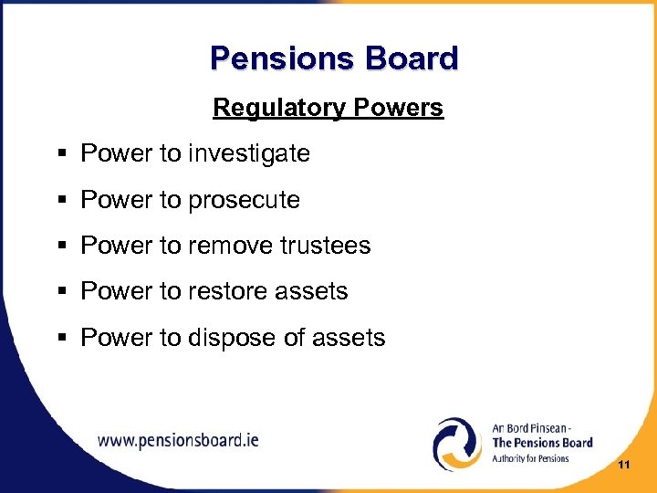 Pensions Board Regulatory Powers § Power to investigate § Power to prosecute § Power