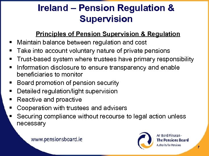 Ireland – Pension Regulation & Supervision § § § § § Principles of Pension