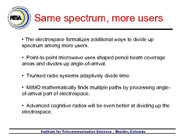 Same spectrum, more users • The electrospace formalizes additional ways to divide up spectrum