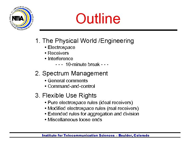 Outline 1. The Physical World /Engineering • Electrospace • Receivers • Interference - -