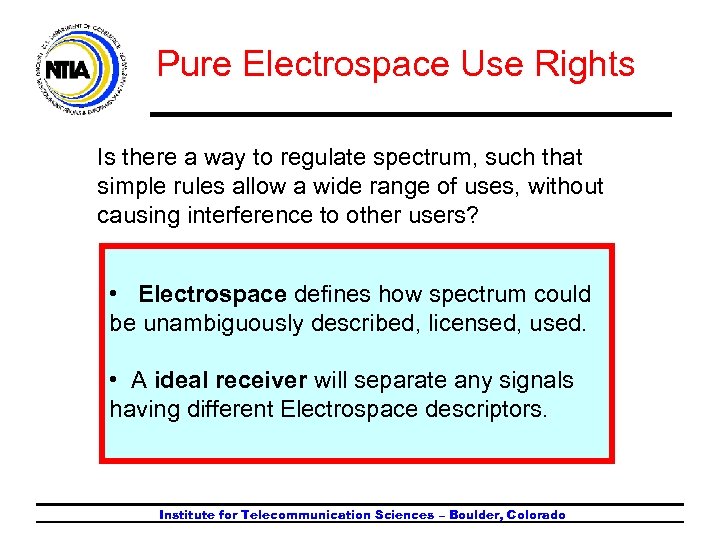 Pure Electrospace Use Rights Is there a way to regulate spectrum, such that simple