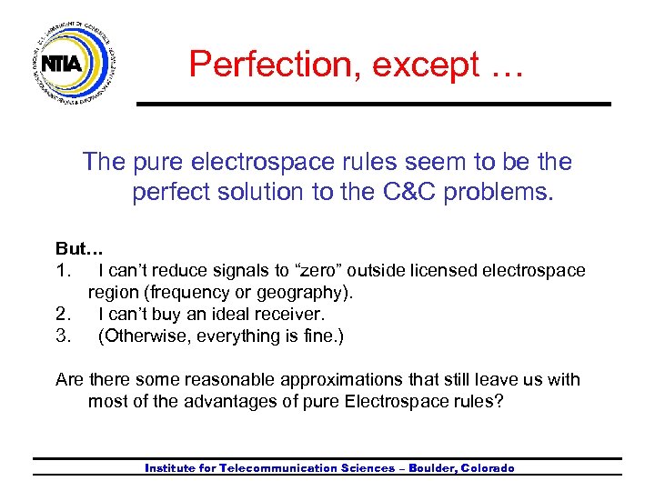 Perfection, except … The pure electrospace rules seem to be the perfect solution to