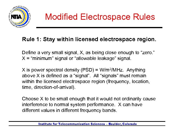 Modified Electrospace Rules Rule 1: Stay within licensed electrospace region. Define a very small
