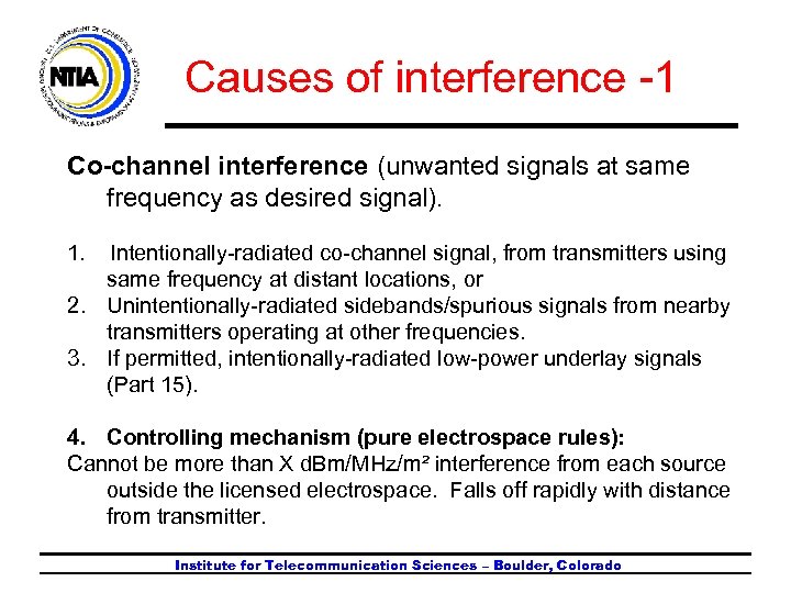 Causes of interference -1 Co-channel interference (unwanted signals at same frequency as desired signal).
