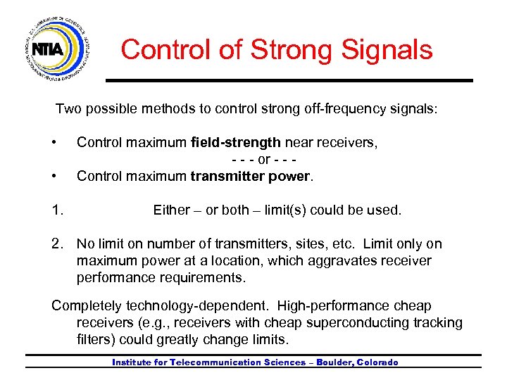 Control of Strong Signals Two possible methods to control strong off-frequency signals: • •