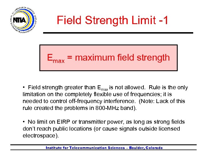 Field Strength Limit -1 Emax = maximum field strength • Field strength greater than