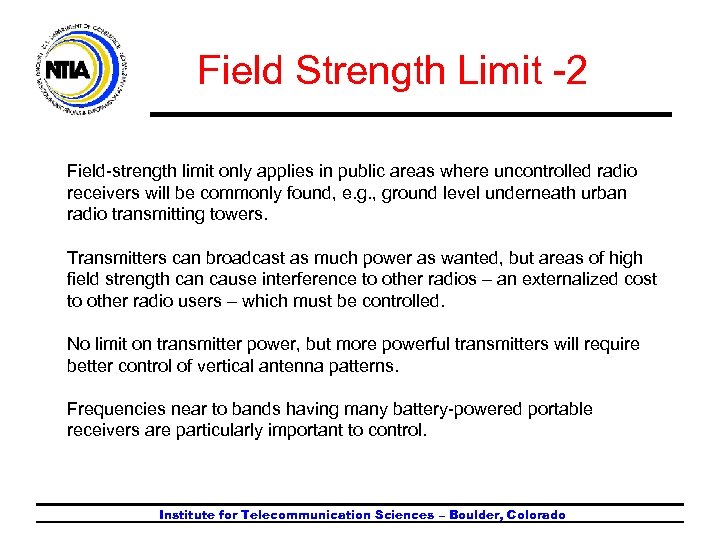 Field Strength Limit -2 Field-strength limit only applies in public areas where uncontrolled radio