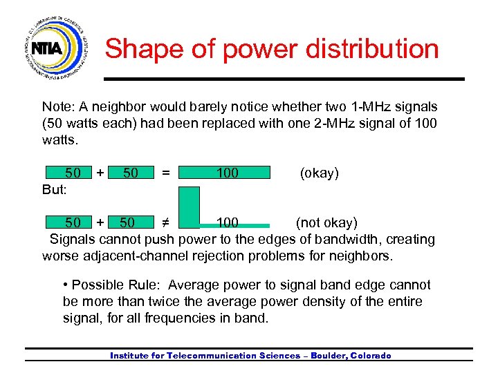 Shape of power distribution Note: A neighbor would barely notice whether two 1 -MHz