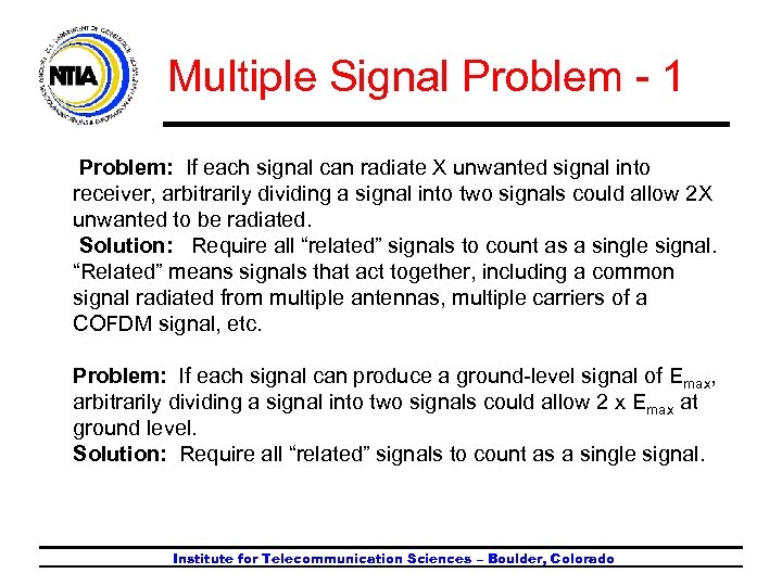 Multiple Signal Problem - 1 Problem: If each signal can radiate X unwanted signal