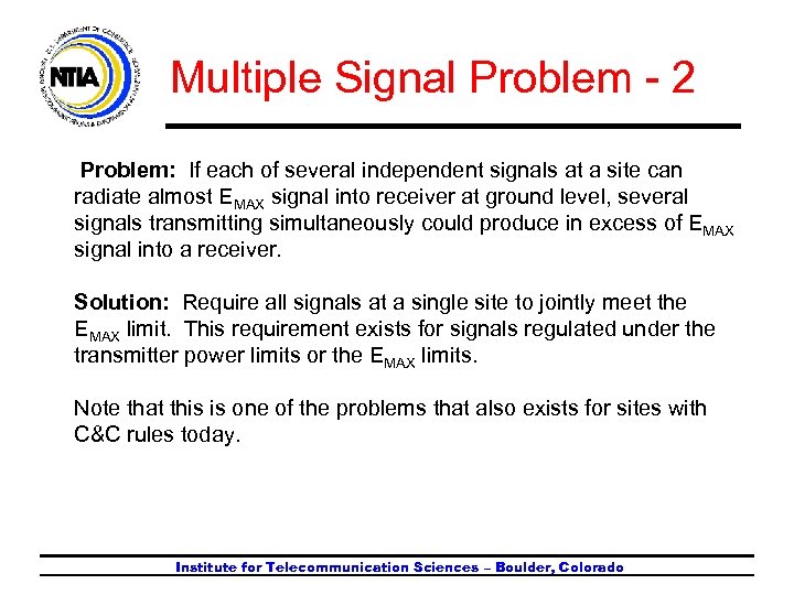 Multiple Signal Problem - 2 Problem: If each of several independent signals at a