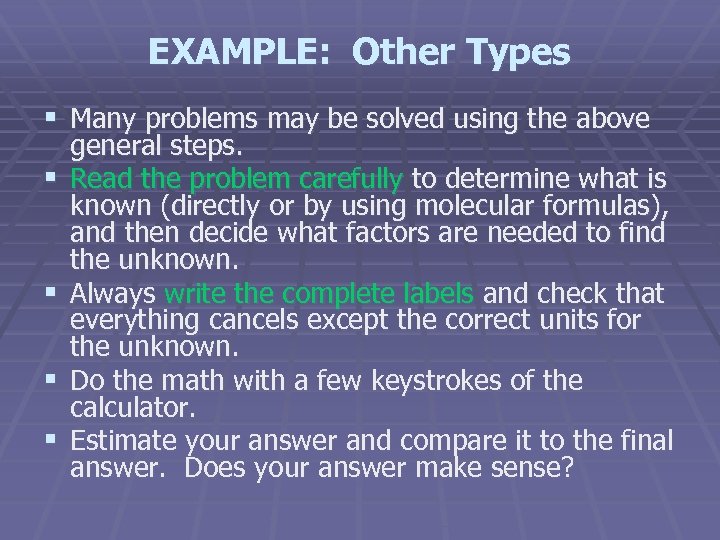 EXAMPLE: Other Types § Many problems may be solved using the above § §