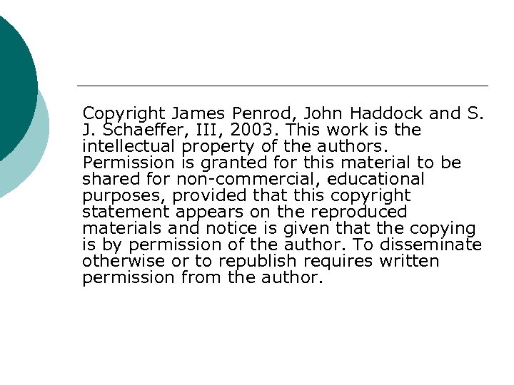 Copyright James Penrod, John Haddock and S. J. Schaeffer, III, 2003. This work is