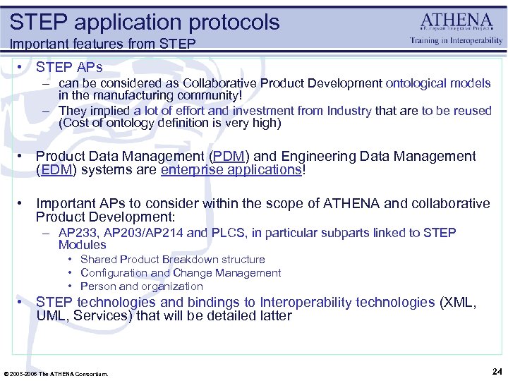 STEP application protocols Important features from STEP • STEP APs – can be considered