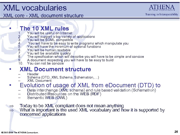 XML vocabularies XML core - XML document structure • • • Þ Þ The