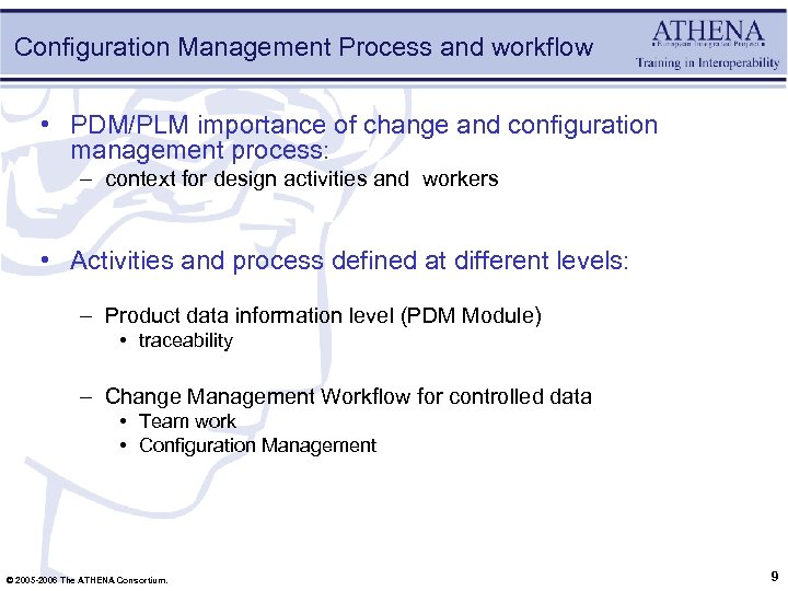 Configuration Management Process and workflow • PDM/PLM importance of change and configuration management process: