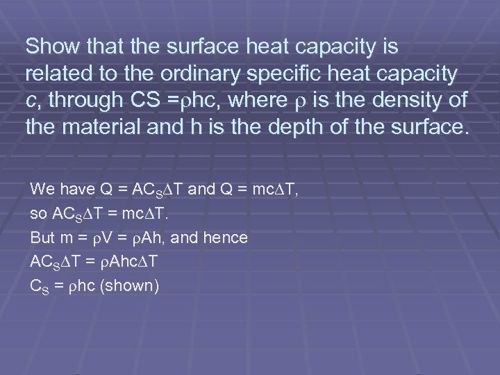 Show that the surface heat capacity is related to the ordinary specific heat capacity