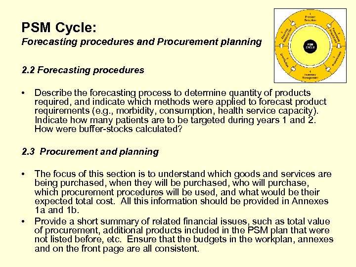 PSM Cycle: Forecasting procedures and Procurement planning 2. 2 Forecasting procedures • Describe the
