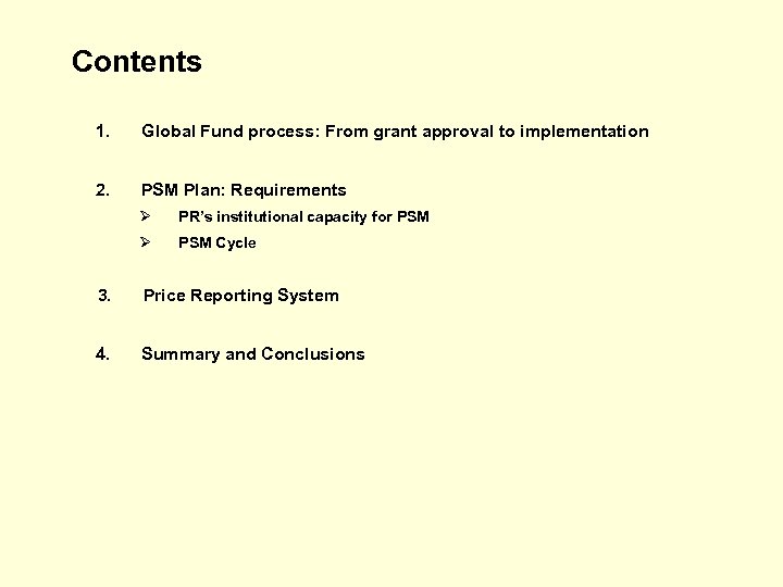 Contents 1. Global Fund process: From grant approval to implementation 2. PSM Plan: Requirements