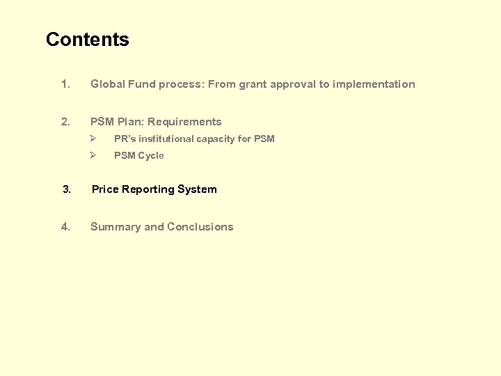 Contents 1. Global Fund process: From grant approval to implementation 2. PSM Plan: Requirements