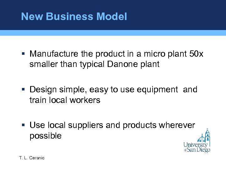 New Business Model § Manufacture the product in a micro plant 50 x smaller
