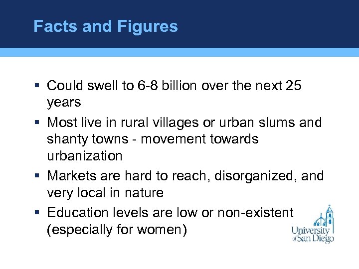 Facts and Figures § Could swell to 6 -8 billion over the next 25