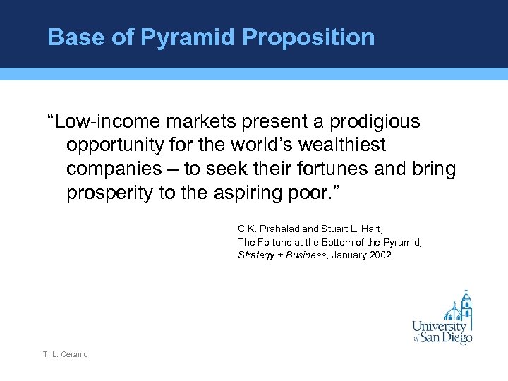 Base of Pyramid Proposition “Low-income markets present a prodigious opportunity for the world’s wealthiest