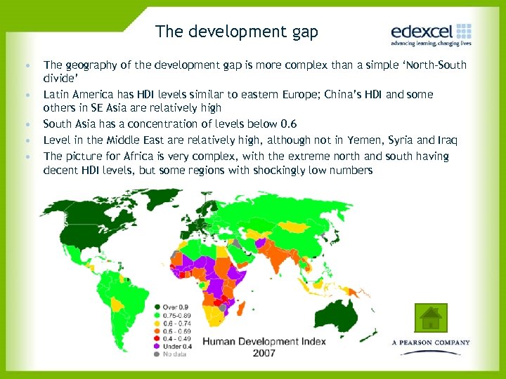 The development gap • • • The geography of the development gap is more
