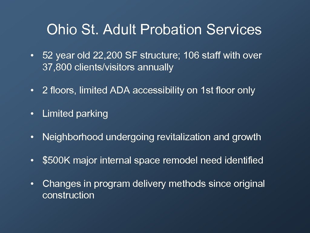 Ohio St. Adult Probation Services • 52 year old 22, 200 SF structure; 106