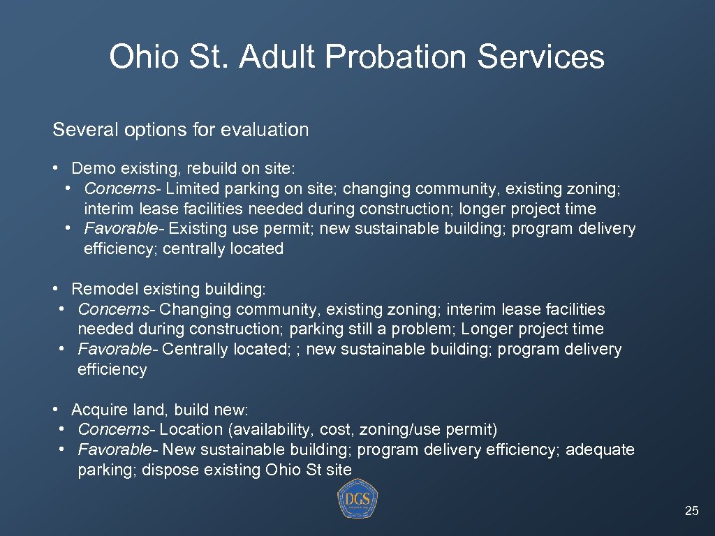 Ohio St. Adult Probation Services Several options for evaluation • Demo existing, rebuild on