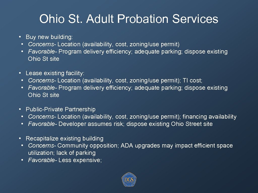 Ohio St. Adult Probation Services • Buy new building: • Concerns- Location (availability, cost,