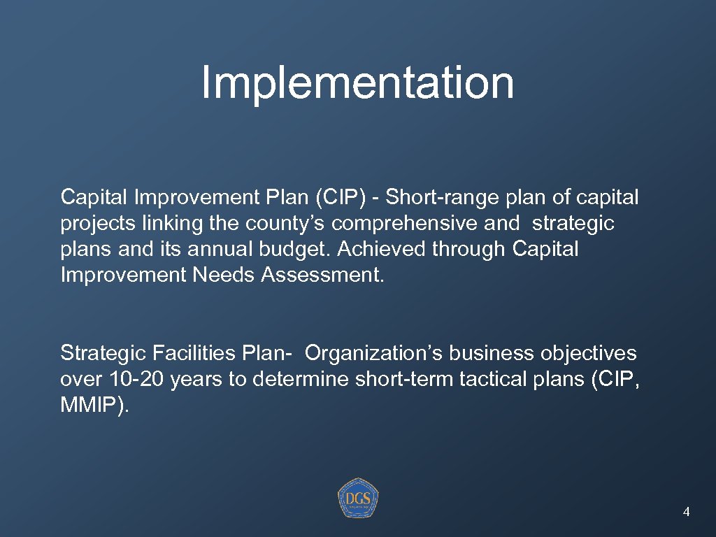 Implementation Capital Improvement Plan (CIP) - Short-range plan of capital projects linking the county’s