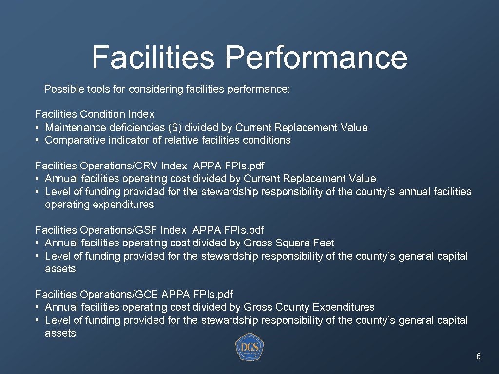 Facilities Performance Possible tools for considering facilities performance: Facilities Condition Index • Maintenance deficiencies