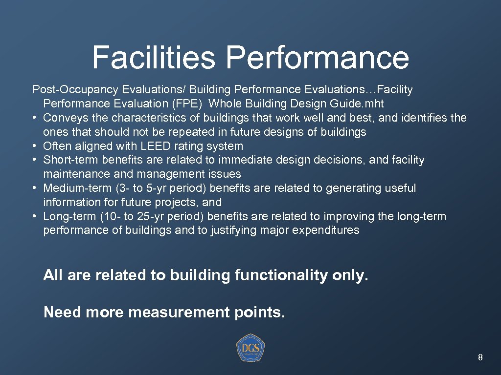 Facilities Performance Post-Occupancy Evaluations/ Building Performance Evaluations…Facility Performance Evaluation (FPE) Whole Building Design Guide.