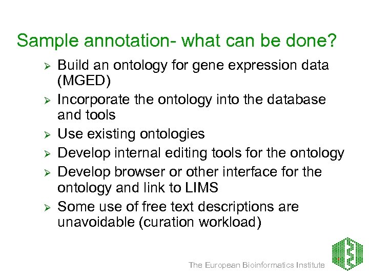 Sample annotation- what can be done? Ø Ø Ø Build an ontology for gene