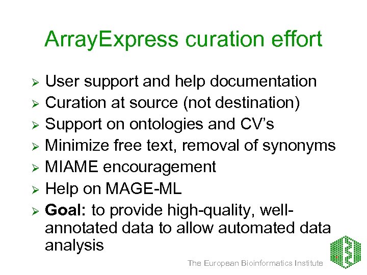 Array. Express curation effort User support and help documentation Ø Curation at source (not