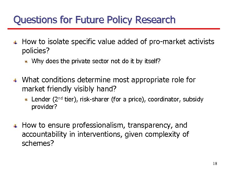 Questions for Future Policy Research How to isolate specific value added of pro-market activists