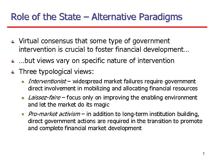 Role of the State – Alternative Paradigms Virtual consensus that some type of government