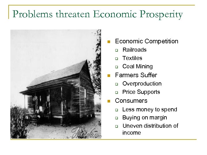 Problems threaten Economic Prosperity n Economic Competition q q q n Farmers Suffer q