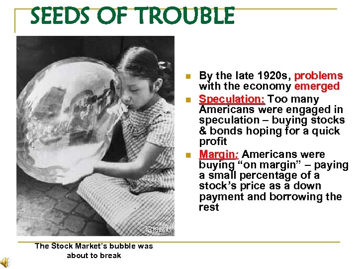 SEEDS OF TROUBLE n n n The Stock Market’s bubble was about to break