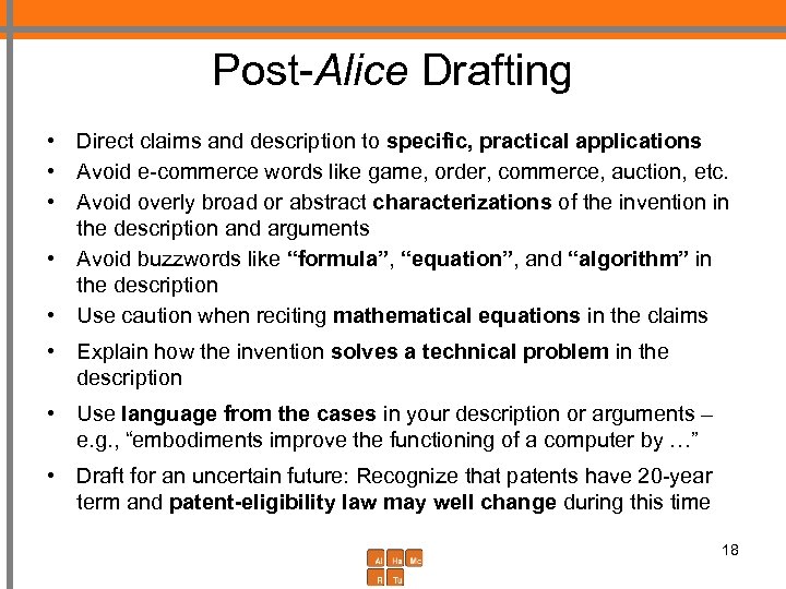 Post-Alice Drafting • Direct claims and description to specific, practical applications • Avoid e-commerce