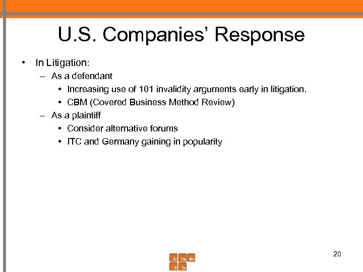 U. S. Companies’ Response • In Litigation: – As a defendant • Increasing use