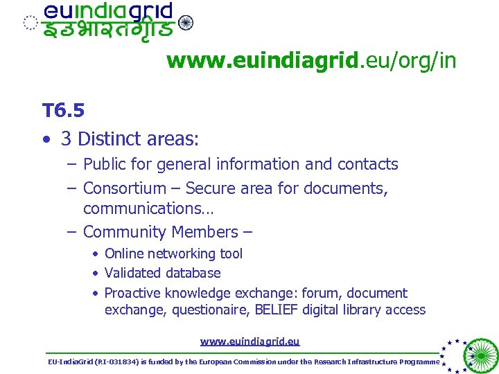 www. euindiagrid. eu/org/in T 6. 5 • 3 Distinct areas: – Public for general